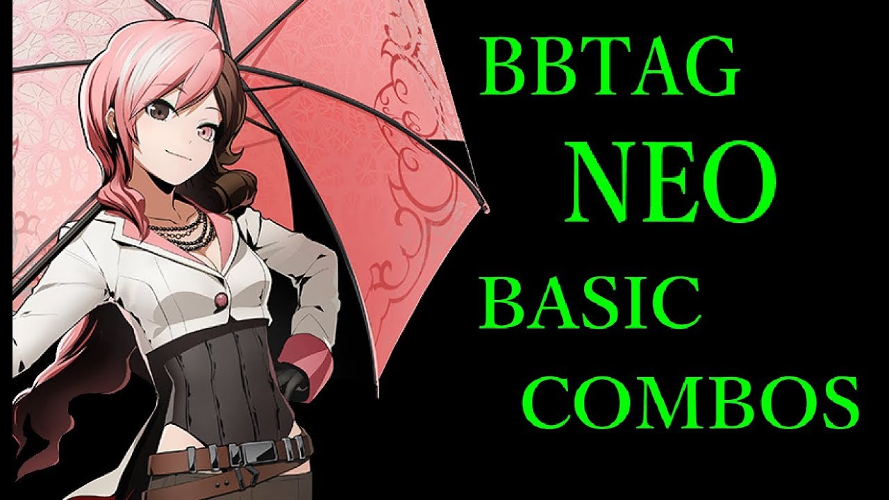 BLAZBLUE CROSS TAG BATTLE NEO BASIC COMBOS【BBTAG ニオ 基礎コンボ】