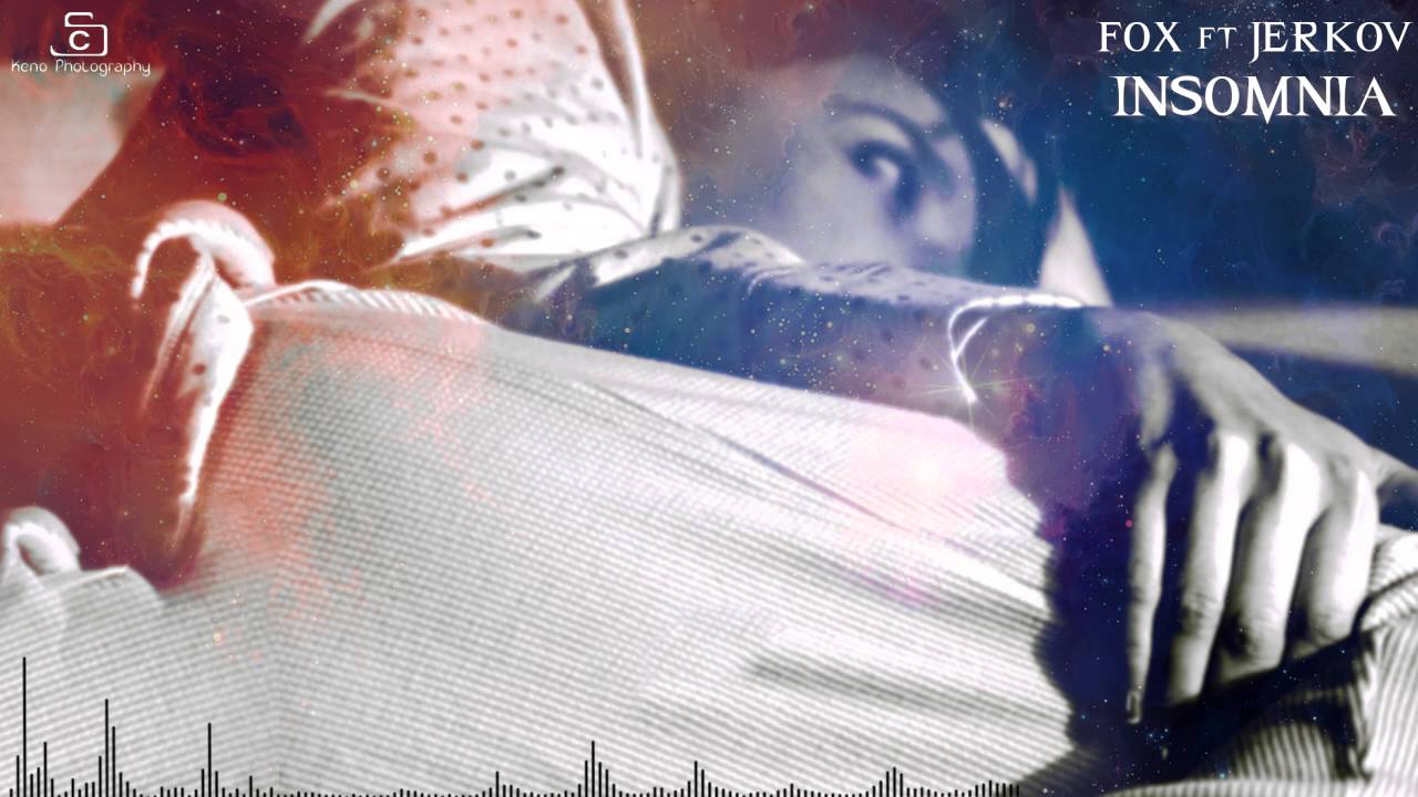 FOX x JERKOV - Insomnia