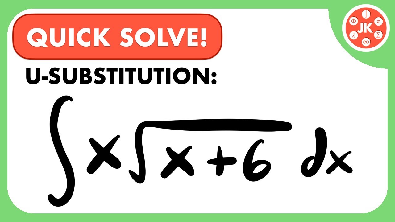 Integral of x√(x+6) Using U-Substitution | JK Math