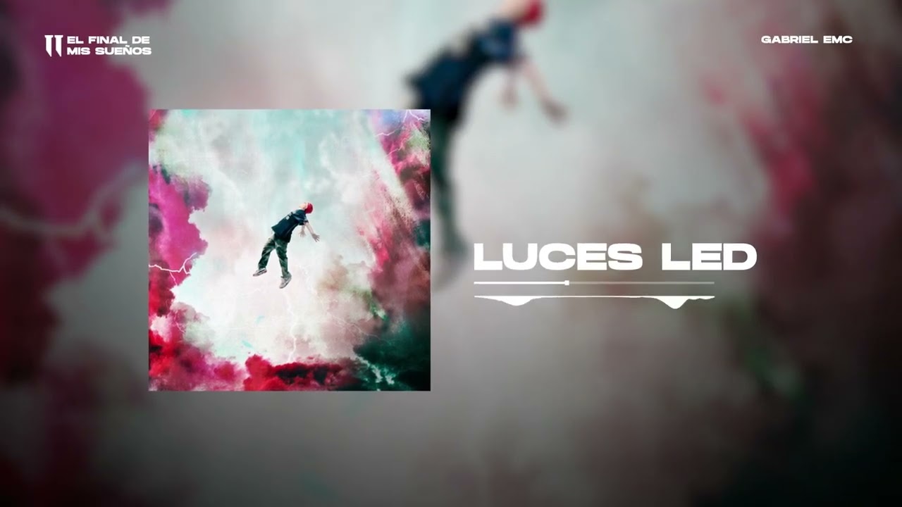 Gabriel EMC - Luces Led | El final de mis sue&ntilde;os (Deluxe)