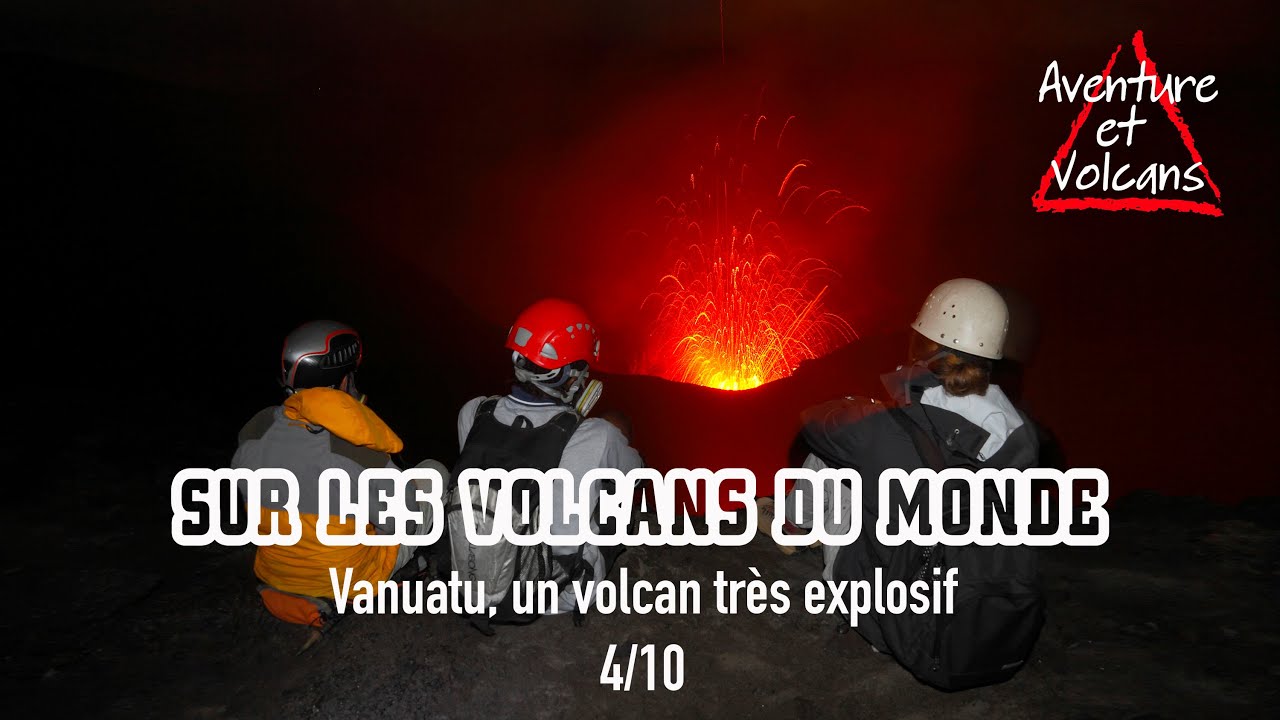 Vanuatu, un volcan très explosif - Sur les volcans du monde - 4/10