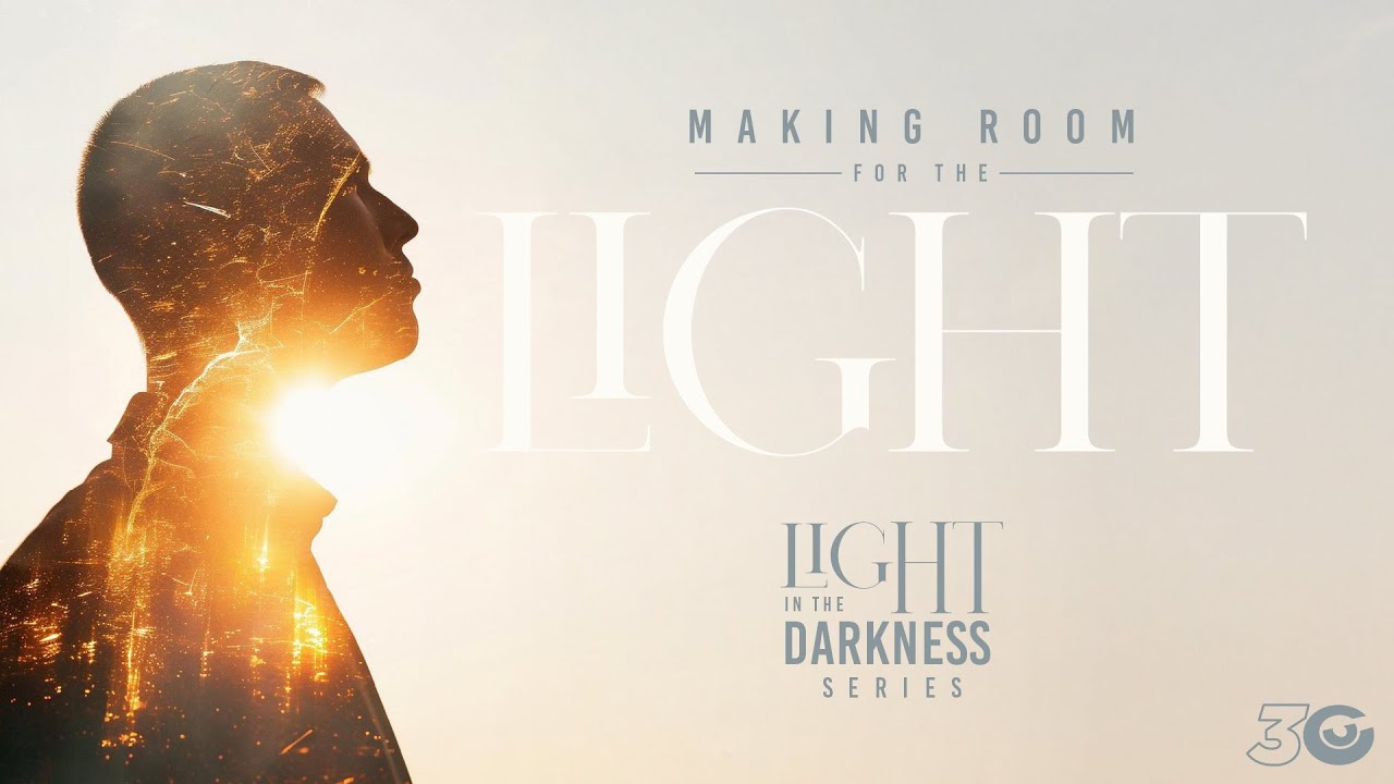 Making Room for the Light | How Faith, Humility & Obedience Let Jesus Shine - Max Harms