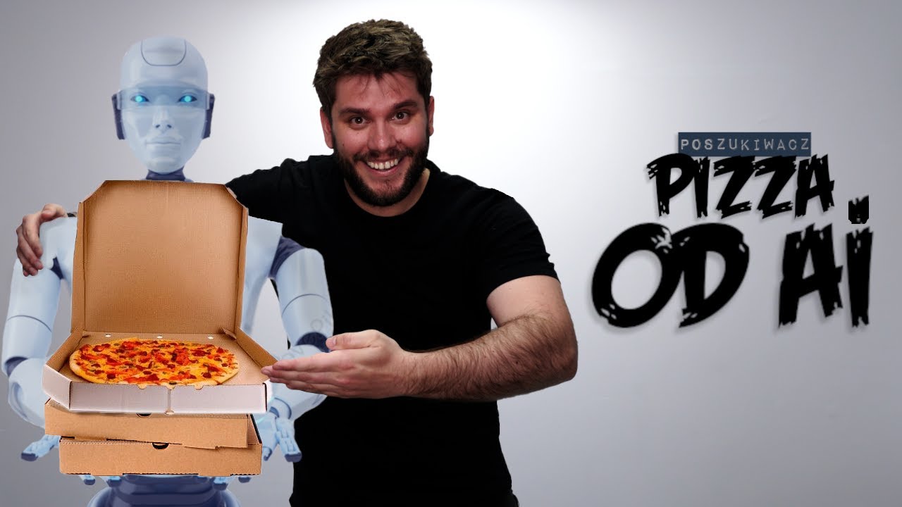 PIZZA OD SZTUCZNEJ INTELIGENCJI | Poszukiwacz 508
