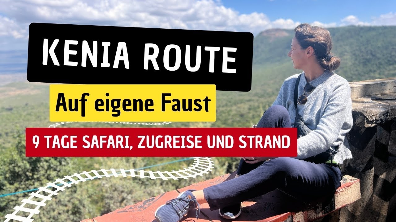 🇰🇪 Kenia Route 🦒 9 Tage Safari, Zugreise und Strand