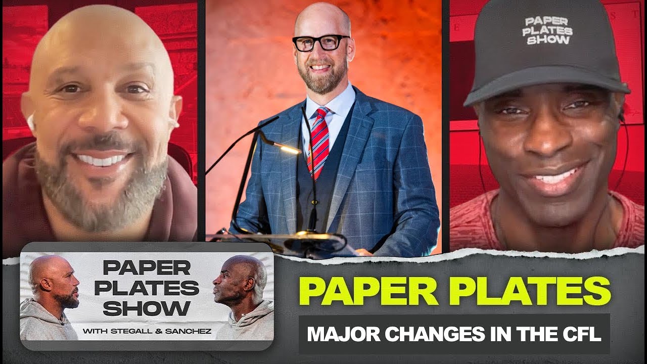 Major Changes are coming to the CFL | Paper Plates Show with Stegall & Sanchez Reacts