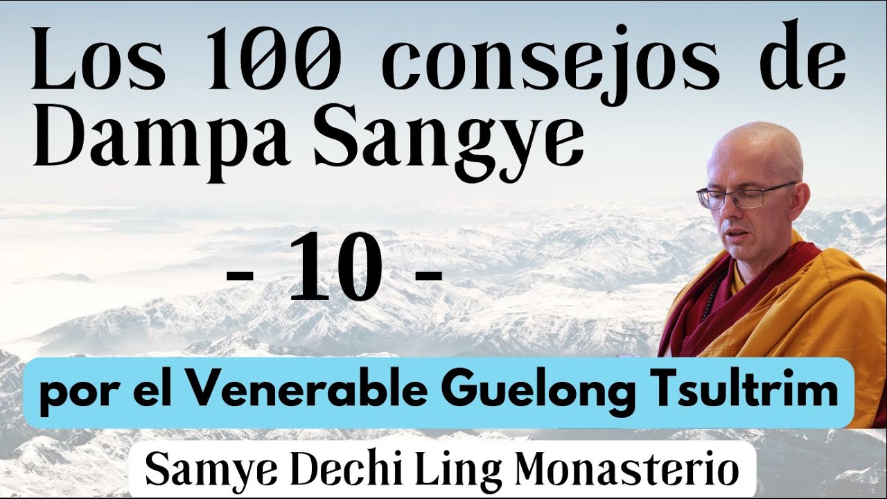 Los 100 consejos de Dampa Sangye - 10 - por Ven. Guelong Tsultrim