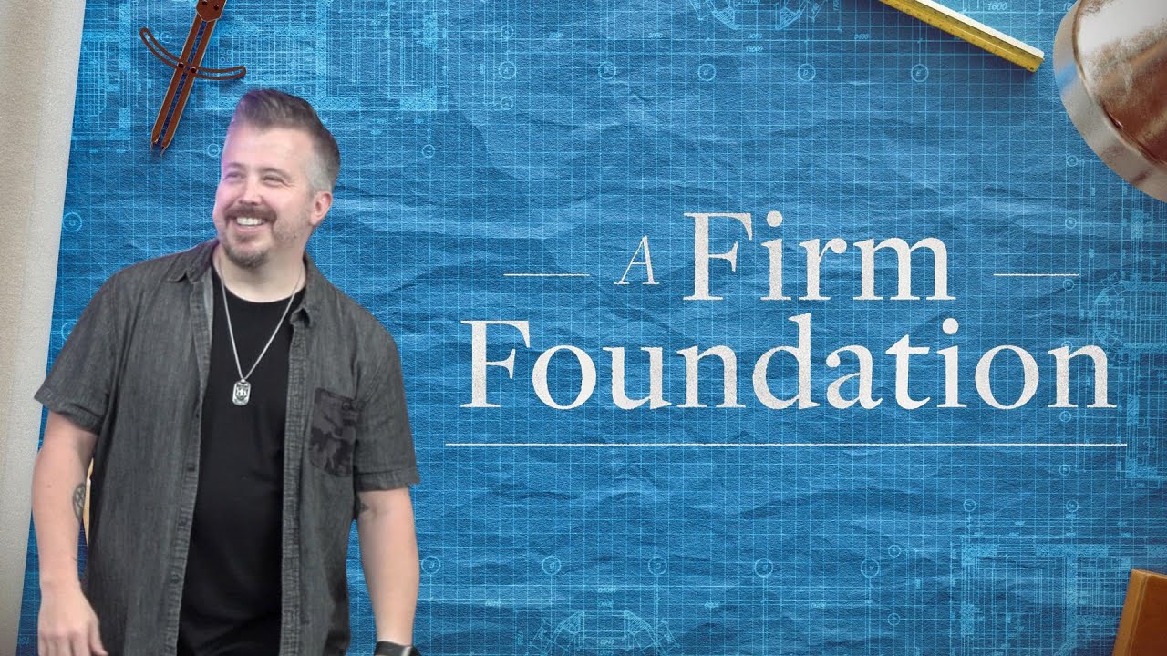 WK3 | Influence Starts with You | Firm Foundations