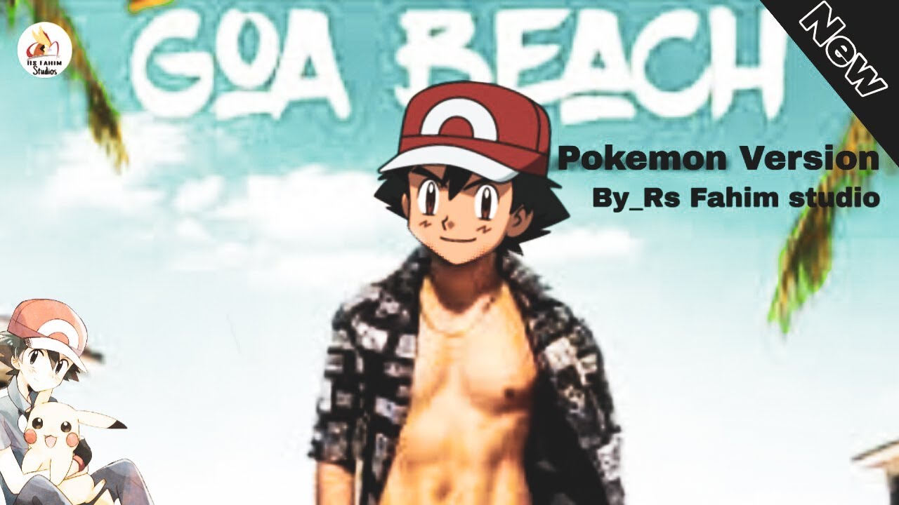 GOA BEACH - Pokemon Version | Song | Amv | Hindi | By_RFS