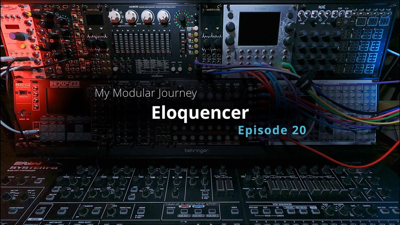 My Modular Journey - Season 2: Episode 20 (Eloquencer)