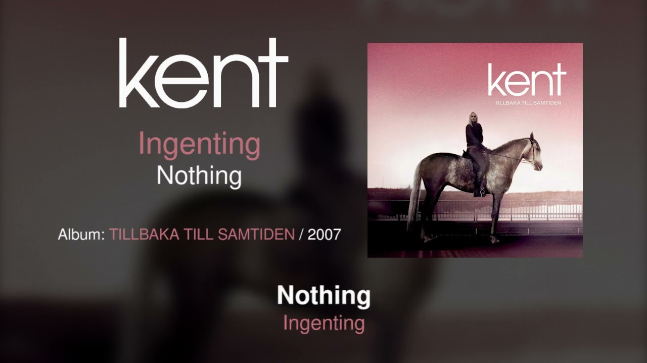 Kent - Ingenting (Swedish & English Lyrics)