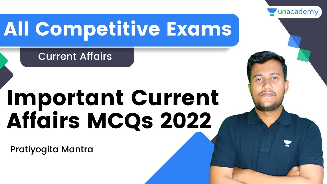 Important Current Affairs MCQ 2022 | All Competitive Exams | UPSC, SSC, BANK, RAILWAYS | Pratiyogita