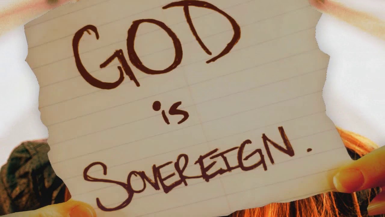 God is Sovereign, by Pastor Paul Washer