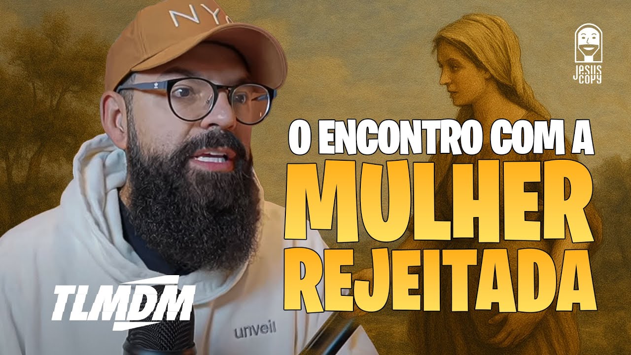 MULHER SAMARITANA - Encontros com Jesus #04 - Talmidim