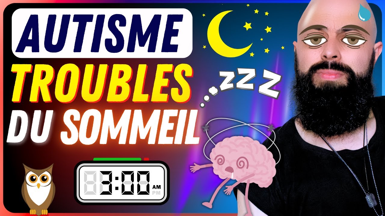 AUTISME & TROUBLES du SOMMEIL : Pourquoi le sommeil est DIFFICILE pour les AUTISTES ? [TSA SDI]