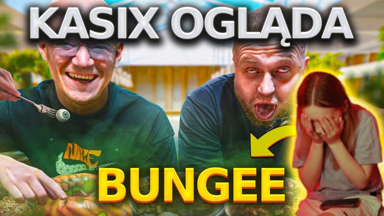 KASIX ogląda Bungee - TESTUJEMY OBRZYDLIWE JEDZENIE