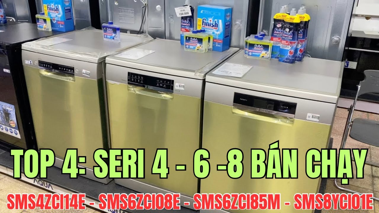 Top 4: Máy rửa bát Bosch BÁN CHẠY - Seri 4, 6, 8 | SMS4ZCI14E - SMS6ZCI08E - SMS6ZCI85M - SMS8YCI01E