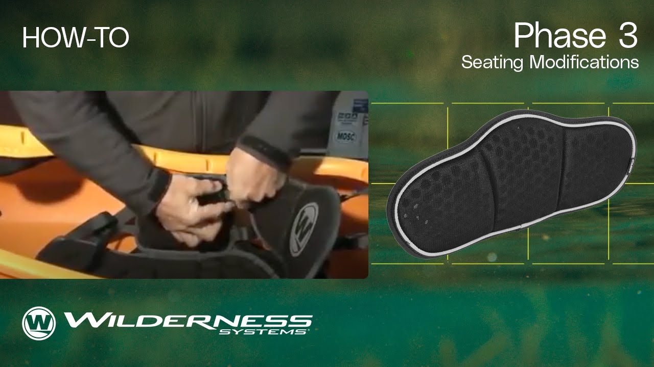 How To: Phase 3 Seating Modifications | Wilderness Systems