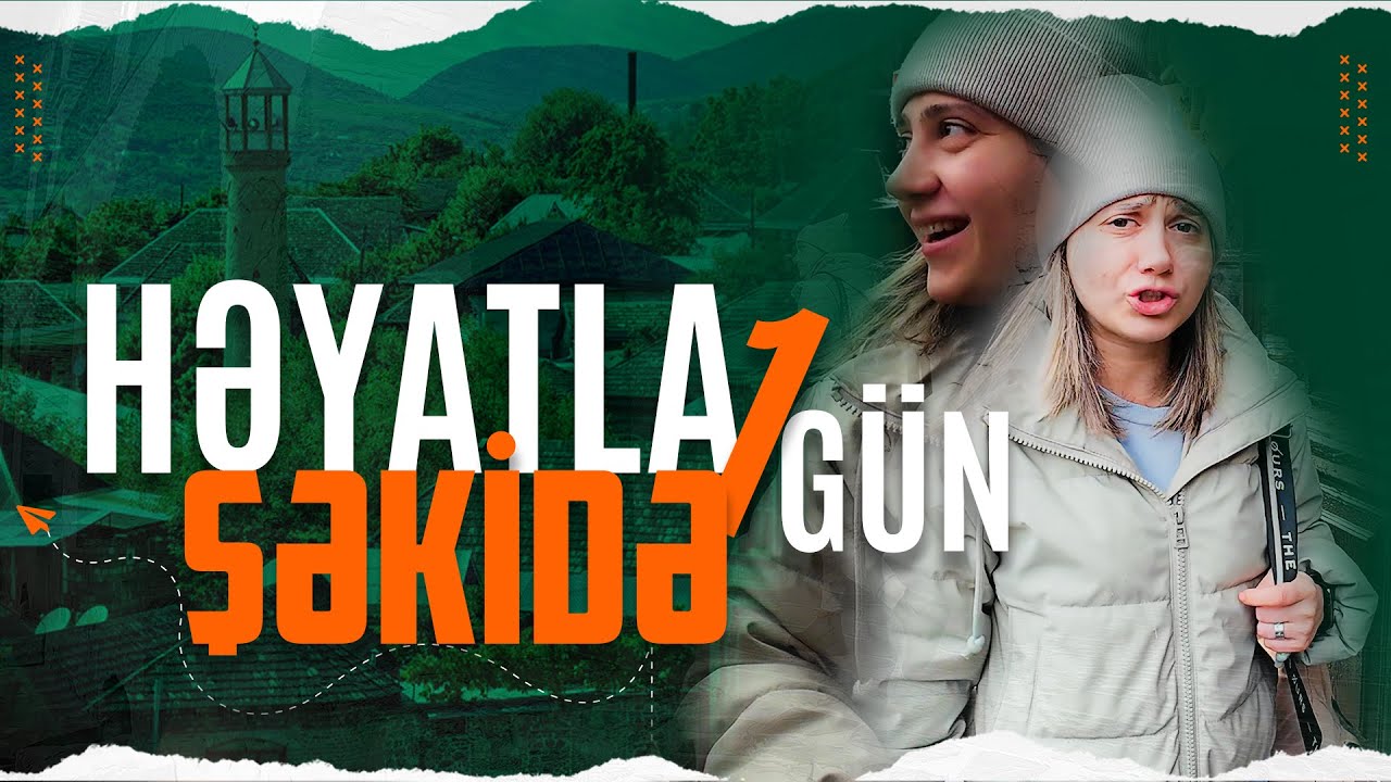 HƏYATLA 1 GÜN - gəlin ŞƏKİNİ birlikdə gəzək ( ilk  VLOG )