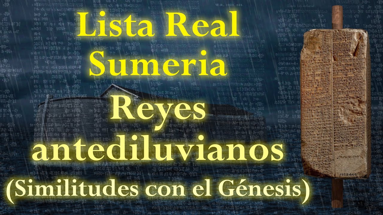 Lista Real Sumeria - Reyes antediluvianos (Similitudes con el G&eacute;nesis)