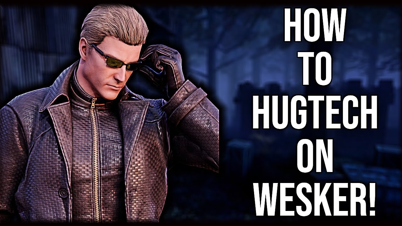 How To HugTech On Wesker! - (Wesker HugTech Tutorial!)