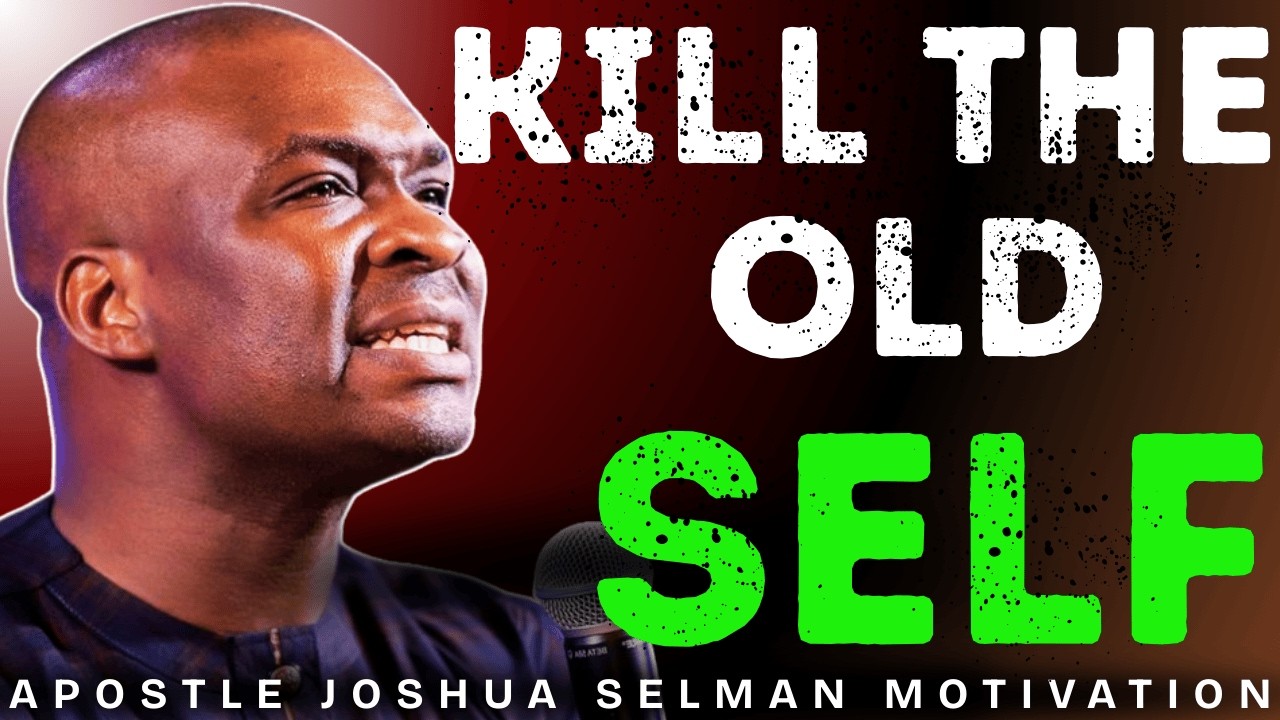 KILL THE OLD SELF   PUT ON THE NEW CREATION | Morning Motivation Inspired By Apostle Joshua Selman