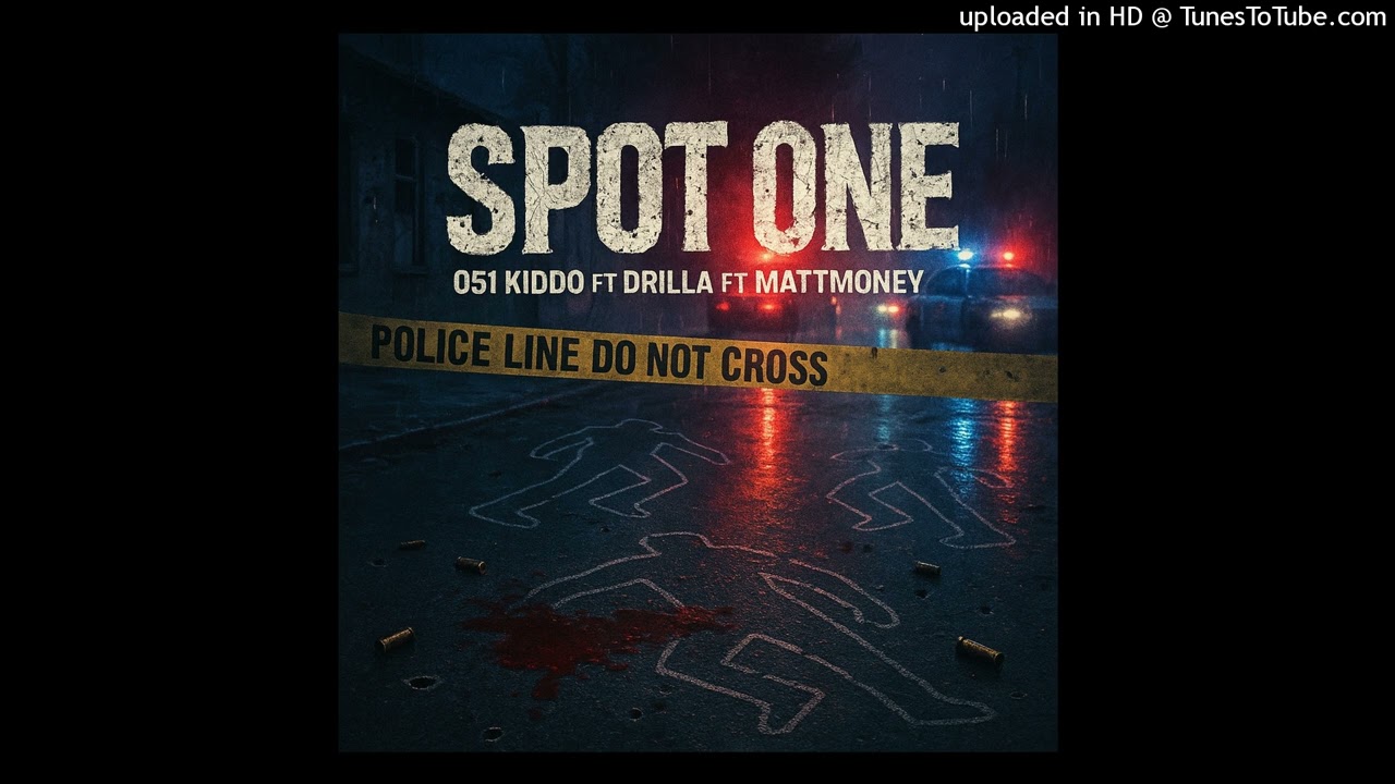 051 kiddo ft drilla ft mattmoney spot one