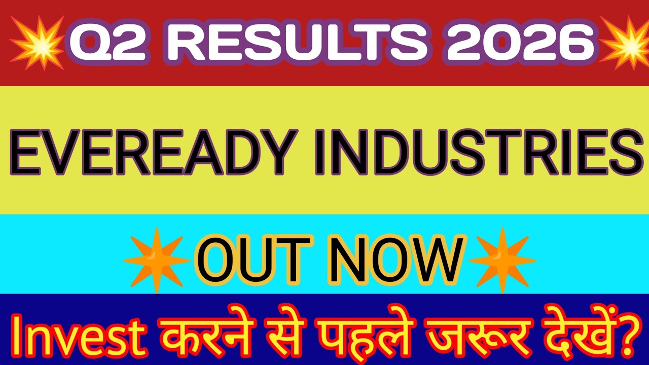 Eveready Q2 Results 2025 🔴 Eveready Industries Results 🔴 Eveready Industries Share Latest News