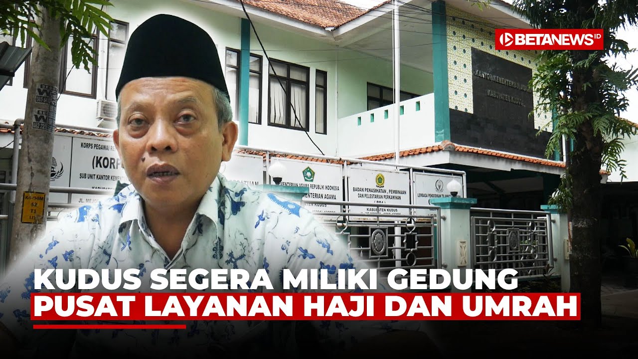 Kemenag Kudus Bakal Bangun Gedung Pusat Layanan Haji dan Umrah