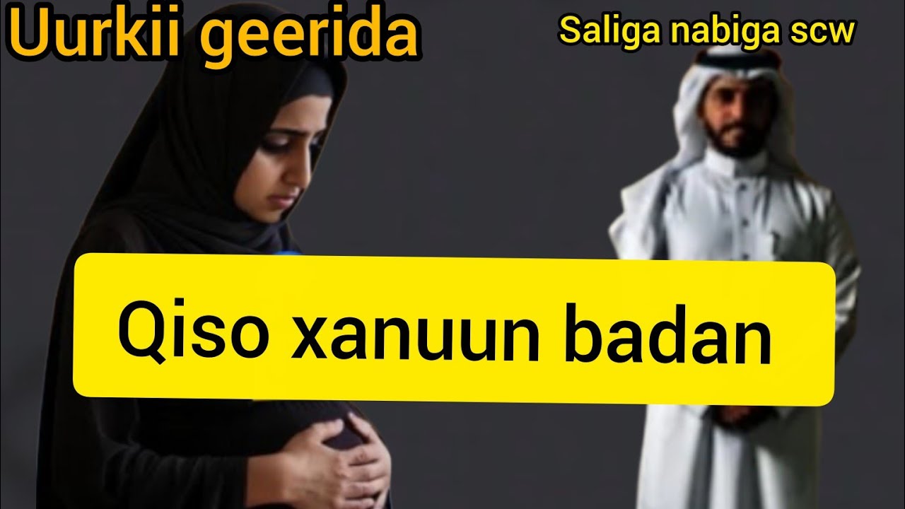 Qiso cajiib ah saliga nabiga scw aad u xanuun badan ....