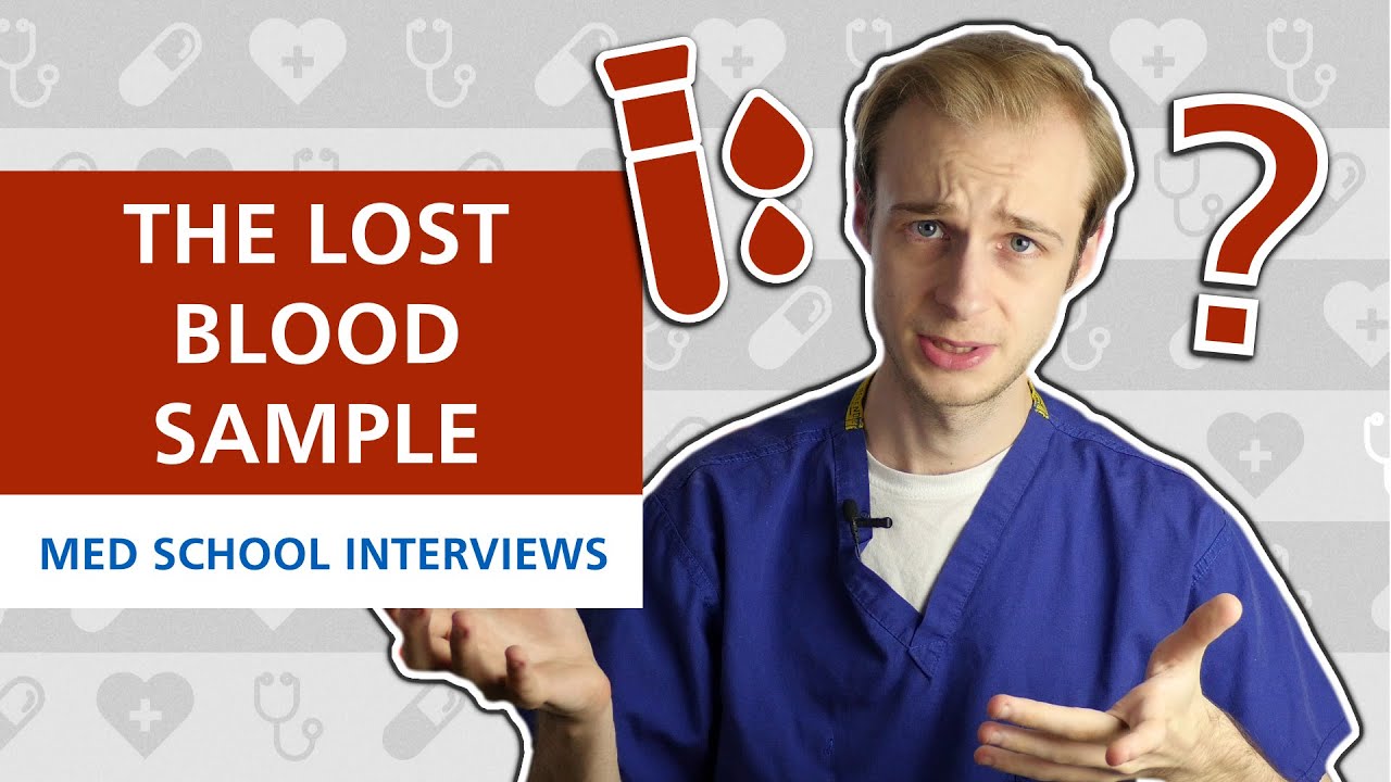 Ace Your Med School Interview: Lost Blood Sample (Empathy Scenario) | PostGradMedic