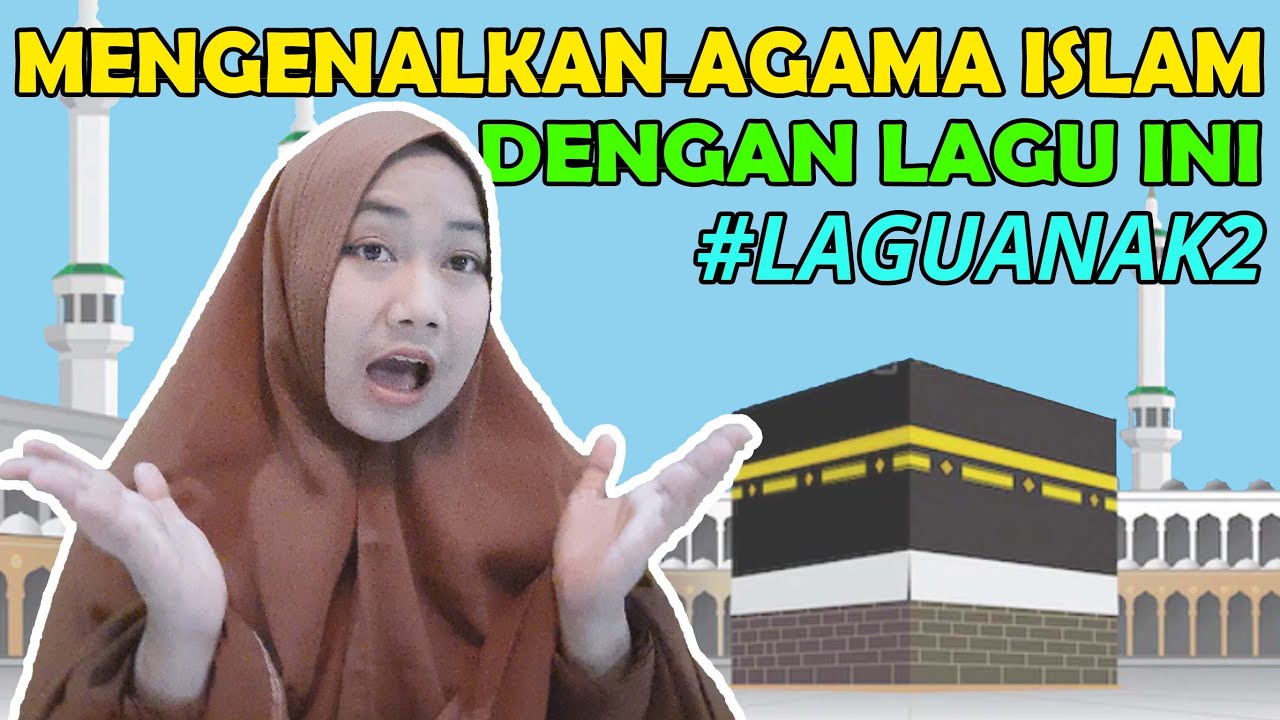 ALLAH TUHANKU  ISLAM AGAMAKU ( Lagu Anak PAUD / TK untuk  Mengenalkan Agama Islam )