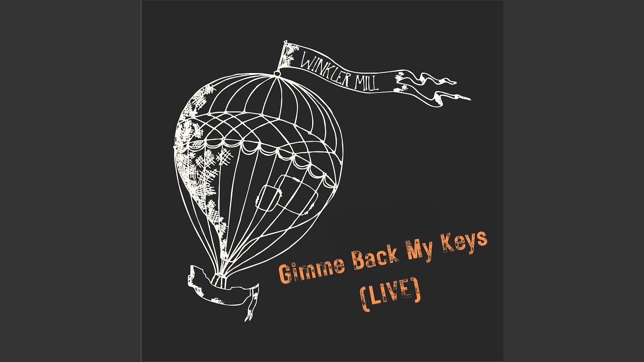 Gimme Back My Keys (Live)