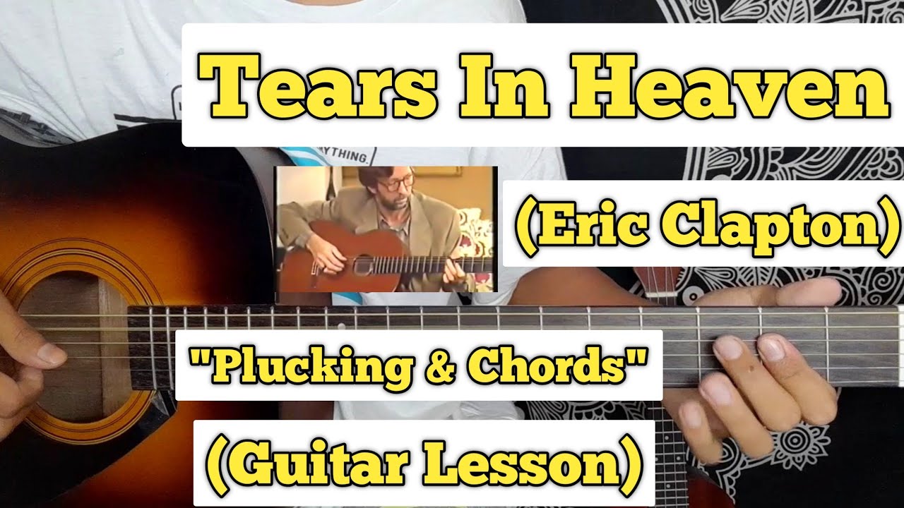Tears In Heaven - Eric Clapton | Guitar Lesson | Plucking & Chords | (Strumming)