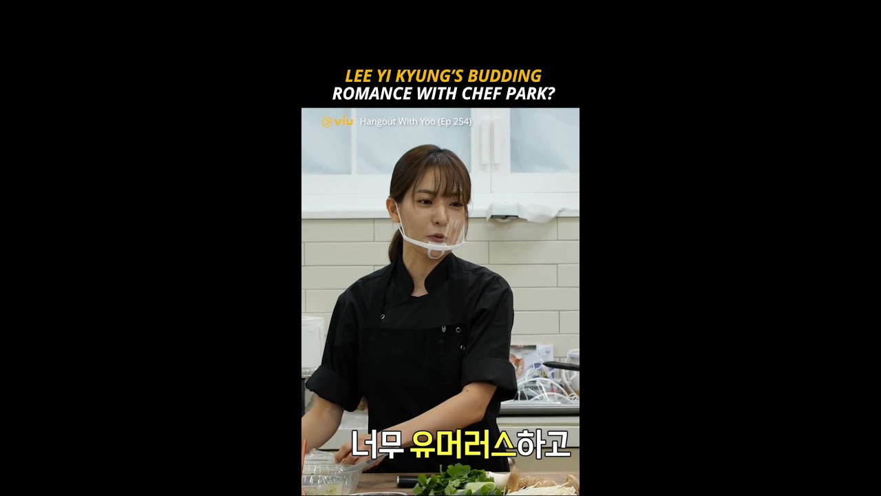 Chef Park Eun Young's Ideal Type is Lee Yi Kyung? 😍 | Hangout With Yoo