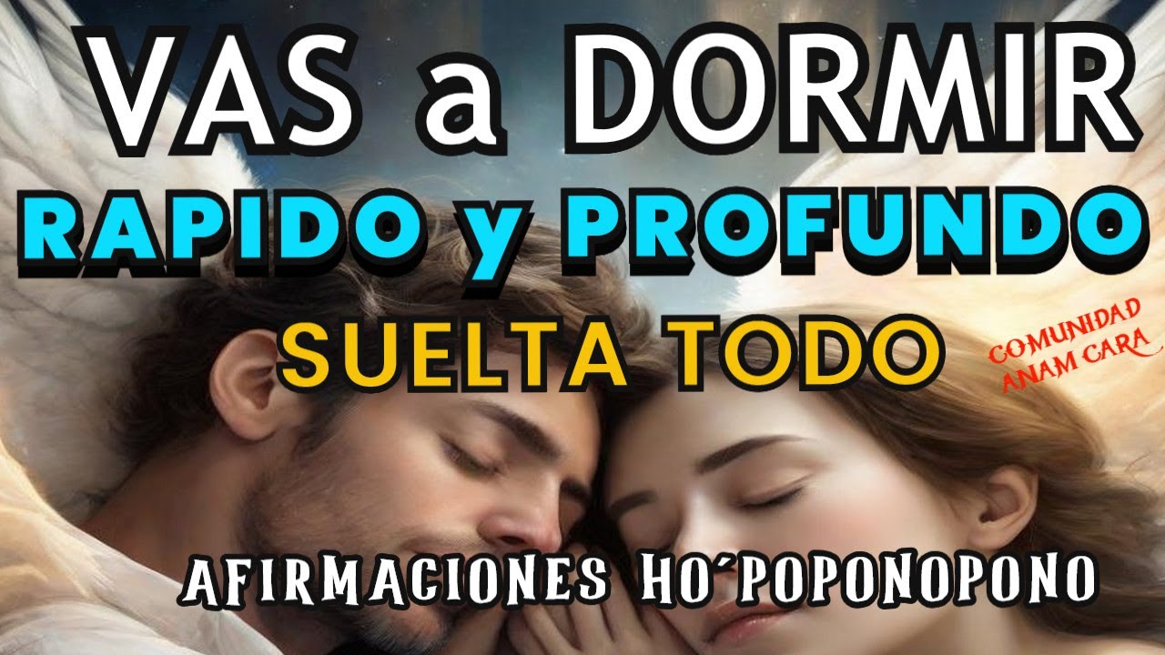 🎧 MEDITACIÓN para DORMIR PROFUNDAMENTE con HERMOSAS AFIRMACIONES  HOOPONOPONO │CALMA Y TRANQUILIDAD