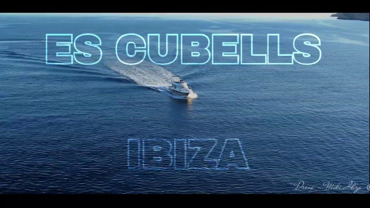 ES CUBELLS       IBIZA
