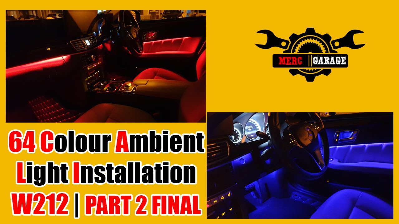 64 Colour Ambient Light Installation | W212 | PART 2 FINAL
