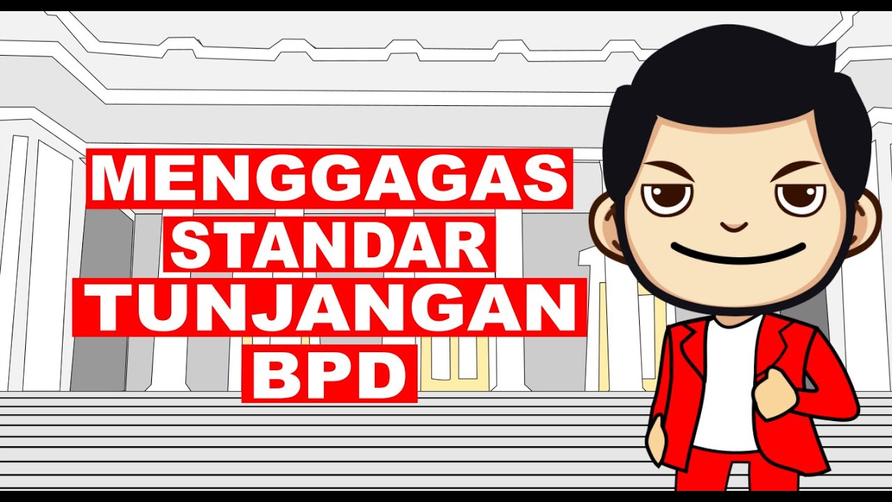 MENGGAGAS STANDAR MINIMAL TUNJANGAN BPD SE INDONESIA