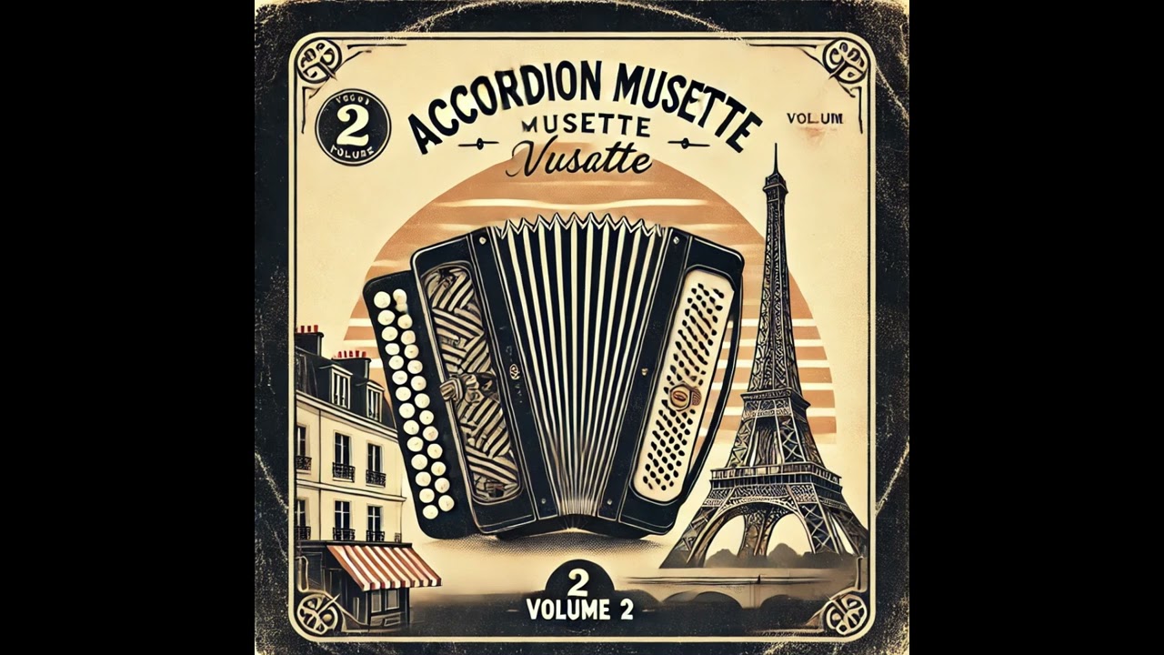 Accordéon Musette à la Guinguette Parisienne - Volume 2