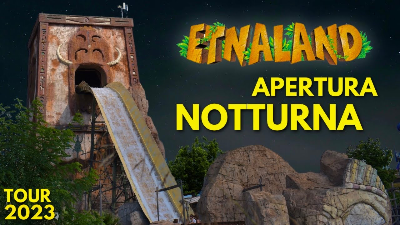 ESPLORIAMO ETNALAND DI NOTTE - Apertura Serale 2023 e Novità