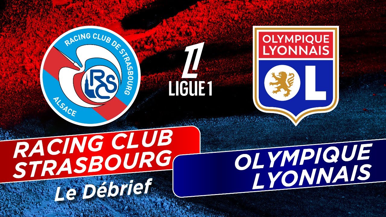 DEBRIEF RÉSUMÉ Strasbourg 3-1 OL | FIN DE SÉRIE ! 😤