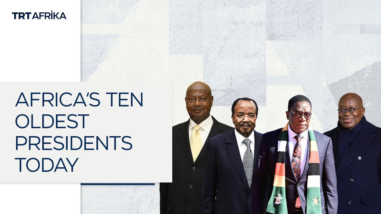 Africa's Ten Oldest Presidents Today