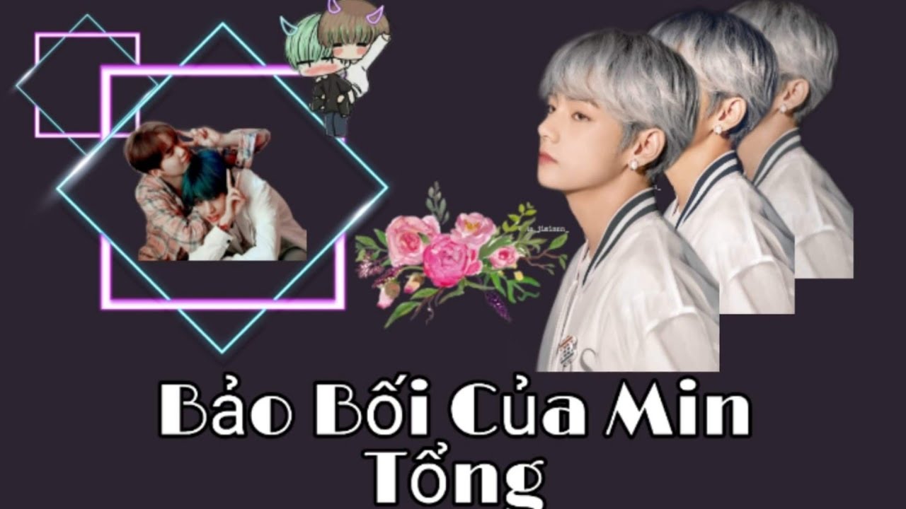 [Oneshot YoonTae] Bảo bối của Min Tổng