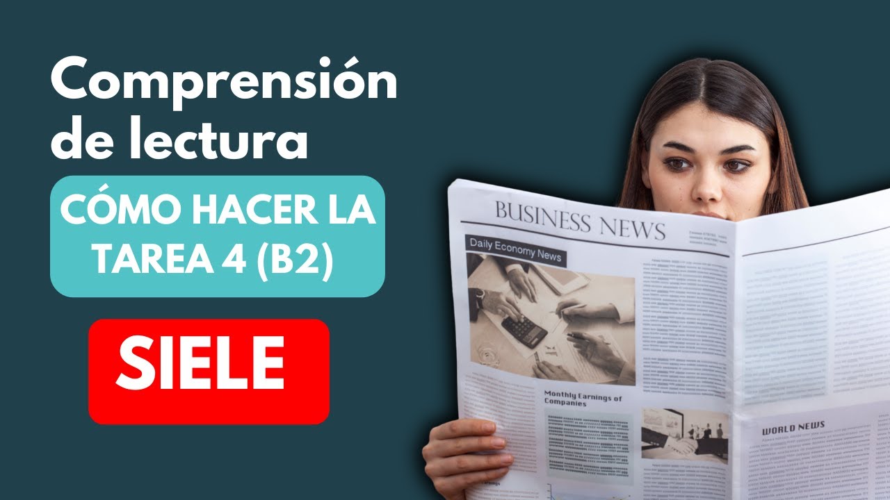 SIELE B2 - Cómo hacer la tarea 4 de la Comprensión de lectura + MODELO