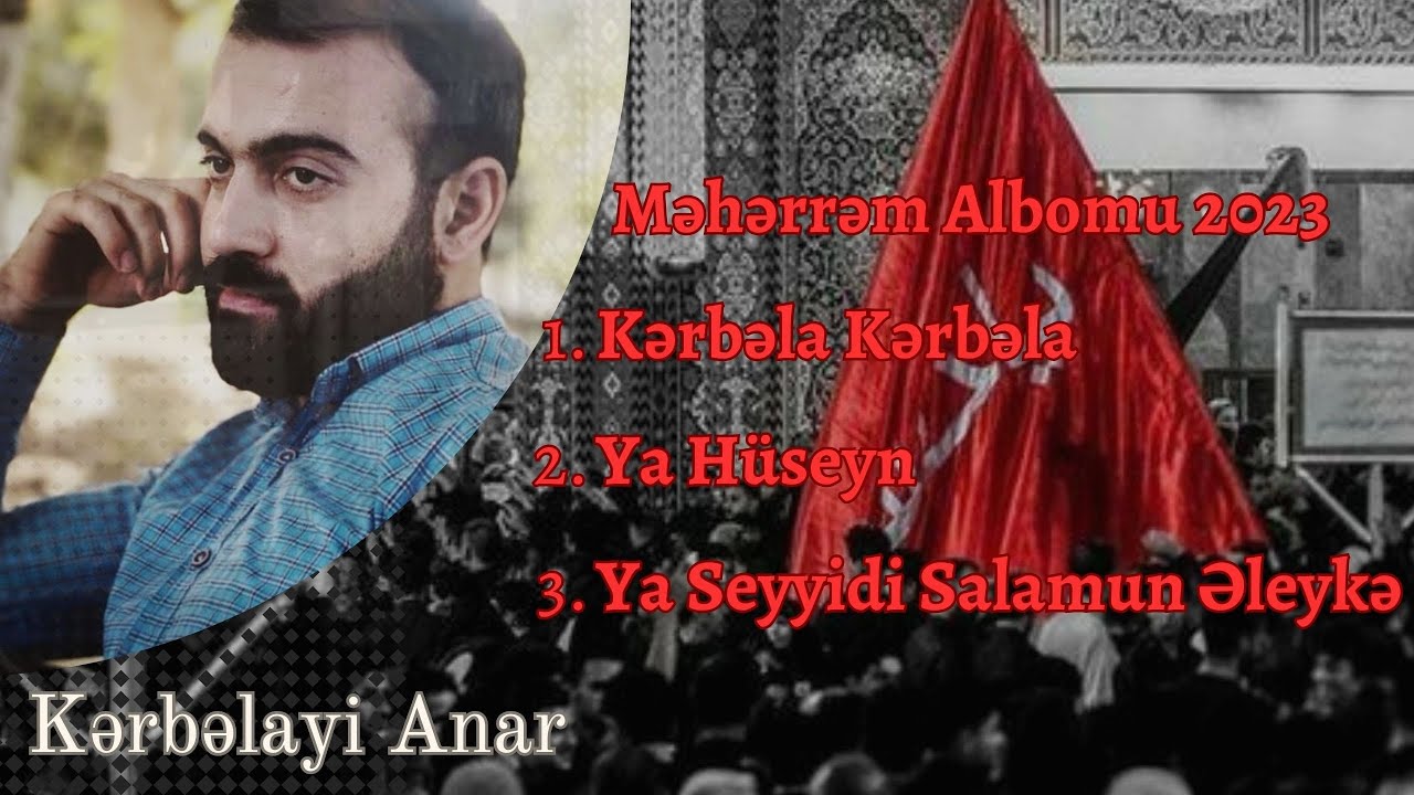 Kərbəlayi Anar Məhərrəm Albomu [2023] Üç Mərsiyyə Bir Arada
