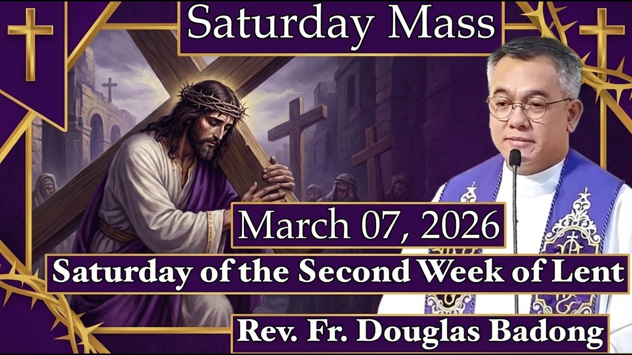 Filipino Live Mass Today | March 07, 2026 | Rev. Fr. Douglas Badong