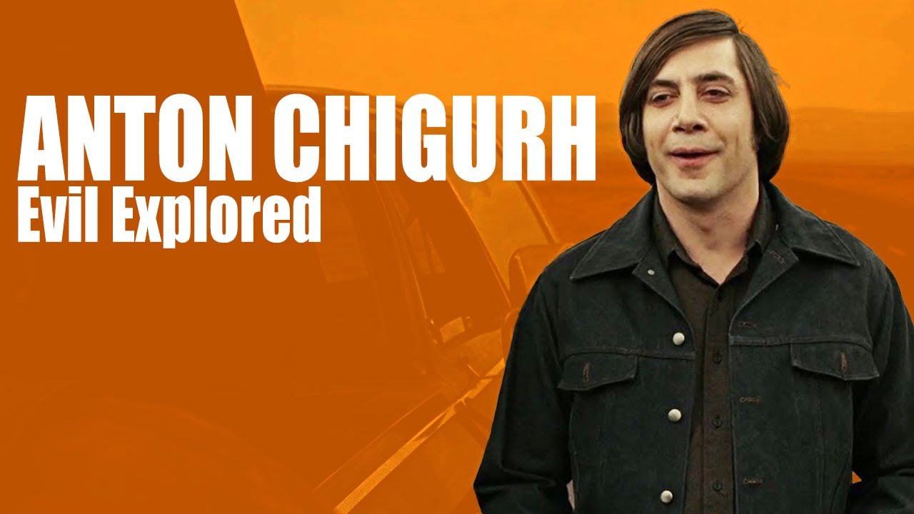 Anton Chigurh’s Evil Explored
