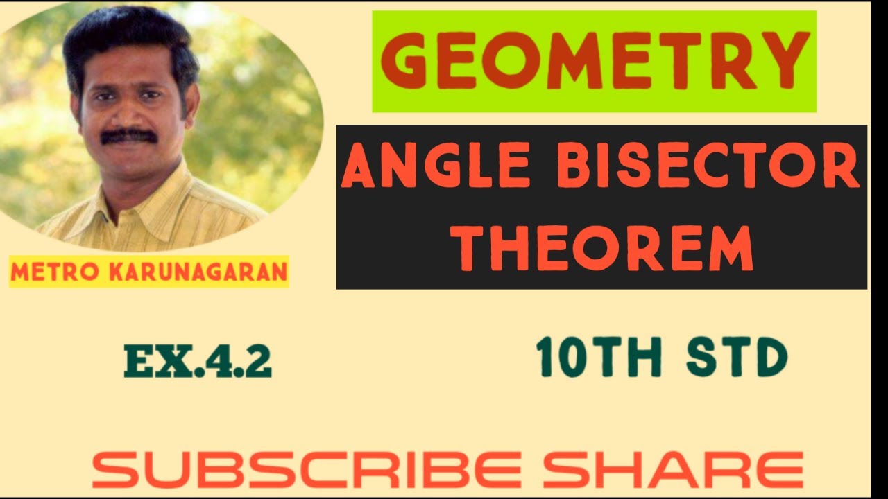 10th Std Maths Ex.4.2. ANGLE BISECTOR THEOREM