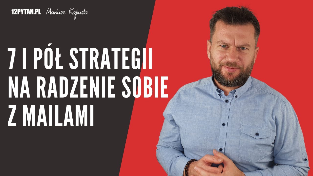 7 i p&oacute;ł strategii na radzenie sobie z mailami #174