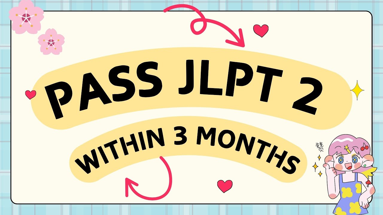 Japanese learning : how to pass the JLPT N2 test within 3 months？